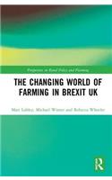 Changing World of Farming in Brexit UK