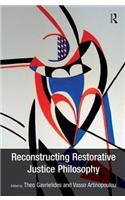 Reconstructing Restorative Justice Philosophy