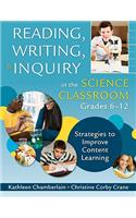 Reading, Writing, and Inquiry in the Science Classroom, Grades 6-12