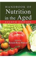 Handbook of Nutrition in the Aged