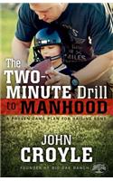 The Two-Minute Drill to Manhood