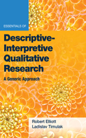 Essentials of Descriptive-Interpretive Qualitative Research: A Generic Approach(Essentials of Qualitative Methods Series)