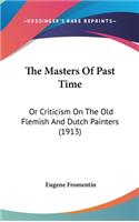 The Masters Of Past Time