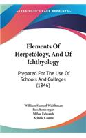 Elements Of Herpetology, And Of Ichthyology