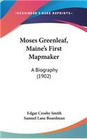 Moses Greenleaf, Maine's First Mapmaker