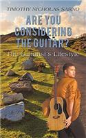 Are You Considering the Guitar?