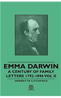 Emma Darwin - A Century of Family Letters 1792-1896 Vol II