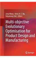 Multi-Objective Evolutionary Optimisation for Product Design and Manufacturing