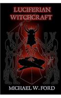 Luciferian Witchcraft: Book of the Serpent(English)
