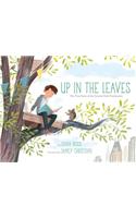 Up in the Leaves: The True Story of the Central Park Treehouses