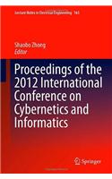 Proceedings of the 2012 International Conference on Cybernetics and Informatics