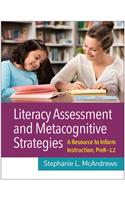 Literacy Assessment and Metacognitive Strategies