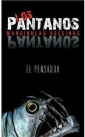 Los Pantanos: Mand Bulas Asesinas