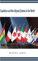 Capitalism And Non Aligned Systems in the World: (English)