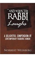 ''And When the Rabbi Laughs''