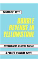 Double Revenge in Yellowstone