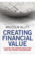 Creating Financial Value: A Guide for Senior Executives with No Finance Background