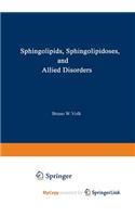 Sphingolipids, Sphingolipidoses and Allied Disorders