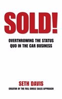 Sold! Overthrowing the Status Quo in the Car Business