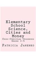 Elementary School Science, Cities and Money
