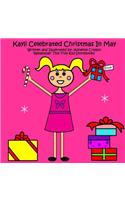 Kayli Celebrated Christmas In May