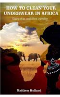 How to Clean Your Underwear in Africa: Helpful Advice for Travellers(English)