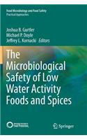 The Microbiological Safety of Low Water Activity Foods and Spices