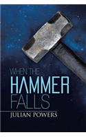 When the Hammer Falls