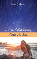 A Hope-Filled Journey Under His Sky: (English)
