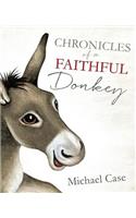 Chronicles of A Faithful Donkey