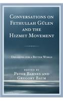 Conversations on Fethullah Gulen and the Hizmet Movement