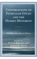 Conversations on Fethullah Gülen and the Hizmet Movement