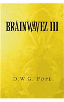 Brainwavez III