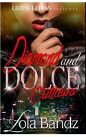 Diamond and Dolce Outlaws