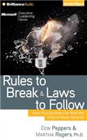 Rules to Break and Laws to Follow