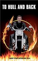 To Hull & Back Short Story Anthology 2014