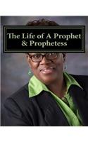 Life of A Prophet & Prophetess