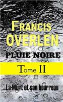 Pluie noire tome II: La mort et son bourreau(Pluie Noire)