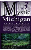 Mystic Michigan Part 3: (Mystic Michigan)