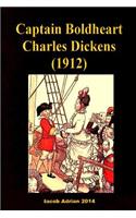 Captain Boldheart Charles Dickens (1912)