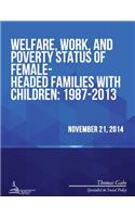 Welfare, Work, and Poverty Status of Female-Headed Families with Children