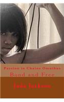 Passion in Chains Omnibus: Bond and Free