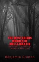 The Mysterious Murder of Molly Martin: An Eight Character Murder Mystery