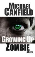 Growing Up Zombie