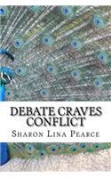 Debate Craves Conflict