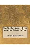 The No Breakfast Plan and the Fasting-Cure