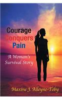 Courage Conquers Pain