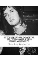 Hitchhiking My Immortal Beloved Angel Kings Kisses Volume IV