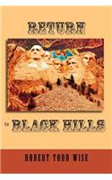 Return to Black Hills