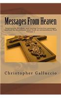 Messages From Heaven: Inspiration, Wisdom, and Loving Correction messages received by an ordinary man from an extraordinary God(Messages from Heaven)